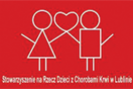 Stowarzyszenie na Recz Dzieci z Nowotworami Krwi w Lublinie